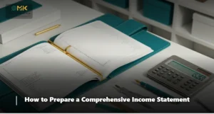 How to Prepare a Comprehensive Income Statement